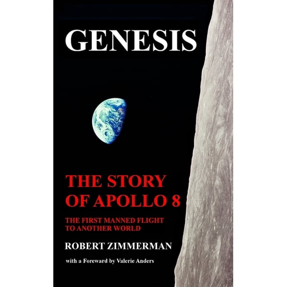 Genesis: The Story of Apollo 8: The First Manned Mission to Another World, (Hardcover)