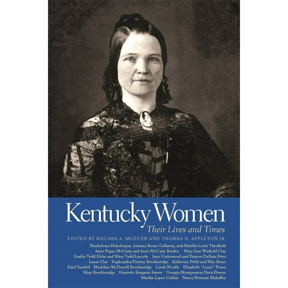 Southern Women: Their Lives and Times Kentucky Women: Their Lives and Times, Book 13, (Paperback)