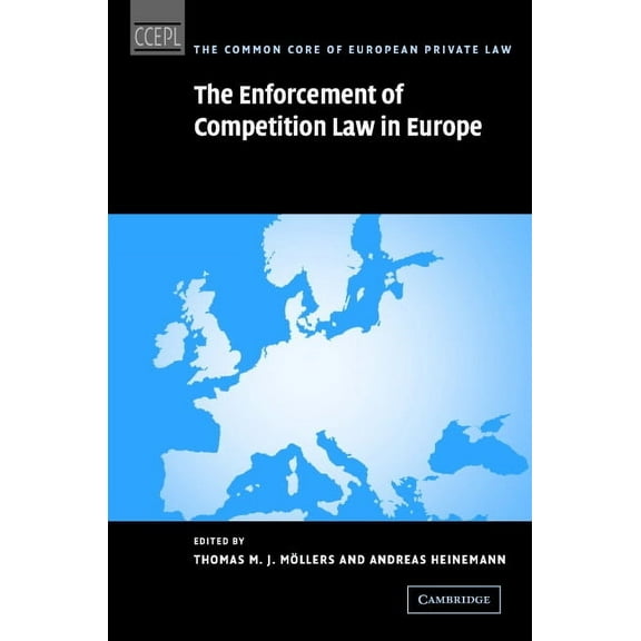 Common Core of European Private Law The Enforcement of Competition Law in Europe, (Hardcover)
