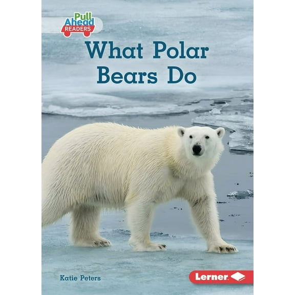 Let's Look at Polar Animals (Pull Ahead What Polar Bears Do, (Paperback)