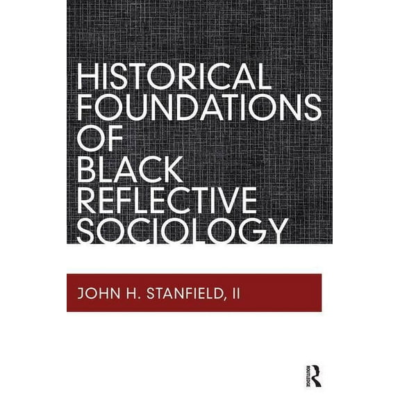 Historical Foundations of Black Reflective Sociology (Paperback)