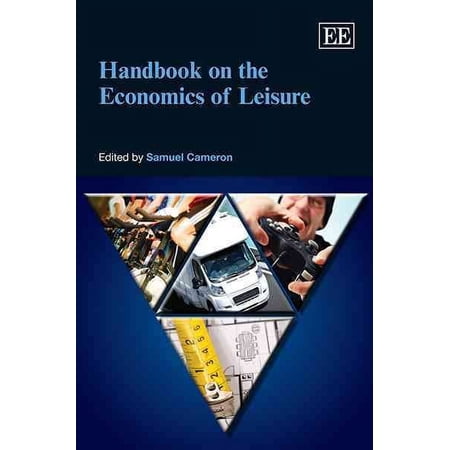 Handbook on the Economics of Leisure (Hardcover) by Samuel Cameron