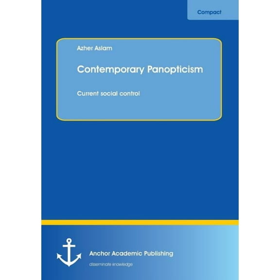 Contemporary Panopticism: Current social control, (Paperback)