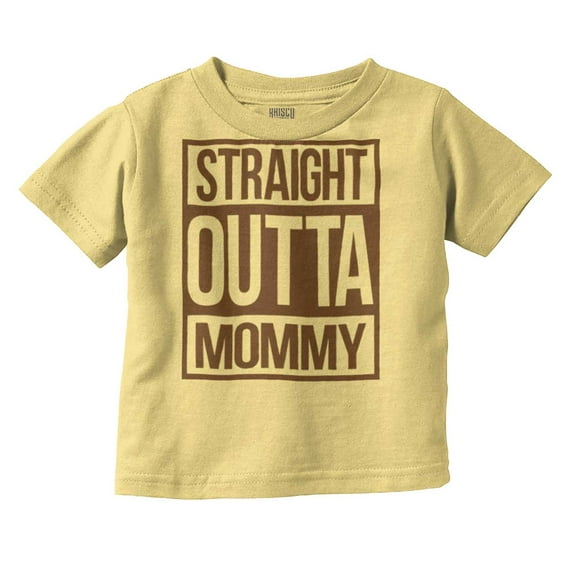 Straight Outta Mommy Hip Hop Toddler Boy Girl T Shirt Infant Toddler Brisco Brands 6M