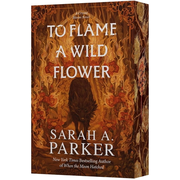 New and Trending: To Flame A Wild Flower By Sarah A Parker