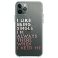 thumbnail image 1 of DistinctInk Clear Shockproof Hybrid Case for iPhone 12 / 12 PRO (6.1" Screen) - TPU Bumper Acrylic Back Tempered Glass Screen Protector - I Like Being Single - Always There When I Need Me, 1 of 2