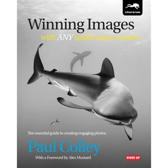 Pre-Owned Winning Images with Any Underwater Camera: The essential guide to creating engaging photos (Paperback)