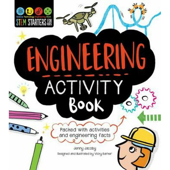 Pre-Owned Stem Starters for Kids Engineering Activity Book: Packed with Activities and Engineering Facts (Paperback) 1631581945 9781631581946