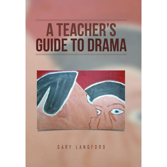 A Teacher's Guide to Drama, (Hardcover)