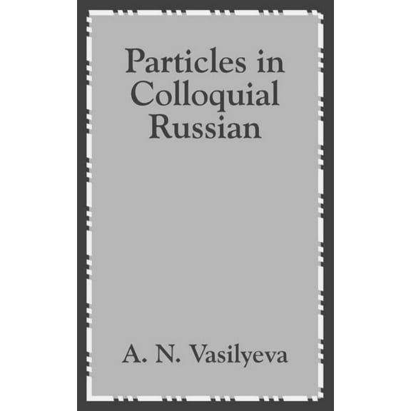 Particles in Colloquial Russian (Paperback)
