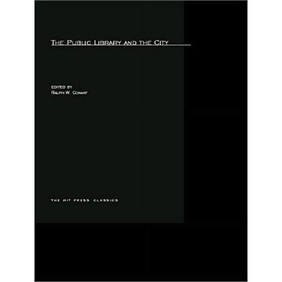 Harvard-Mit Joint Center for Urban Studi The Public Library and the City, (Paperback)