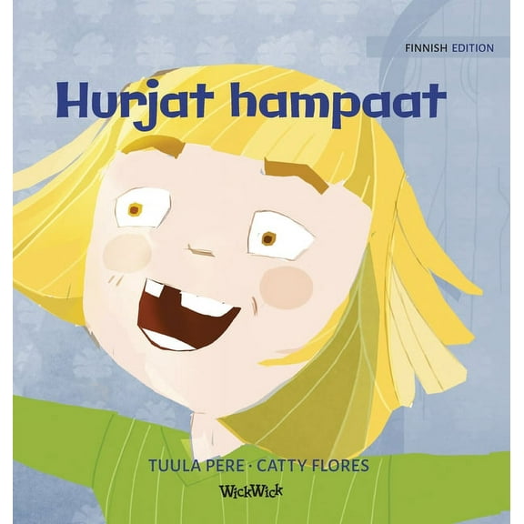 Little Fears Hurjat hampaat: Finnish Edition of Terrific Teeth, Book 1, (Hardcover)