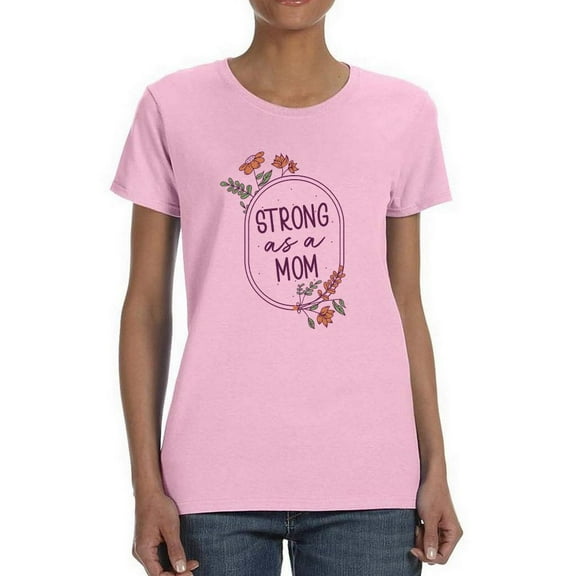 Strong As Mom Rubber Seal T-Shirt Women -Smartprints Designs, Female x-Large