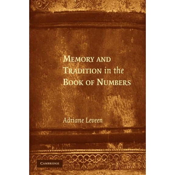 Memory and Tradition in the Book of Numbers, (Paperback)