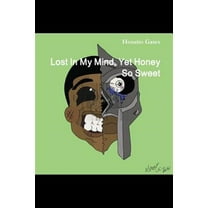 Lost In My Mind, Yet Honey So Sweet