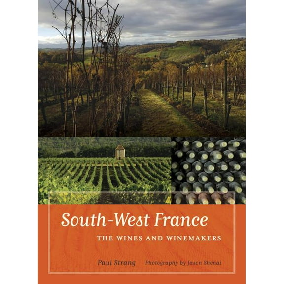 South-West France : The Wines and Winemakers (Edition 1) (Hardcover)