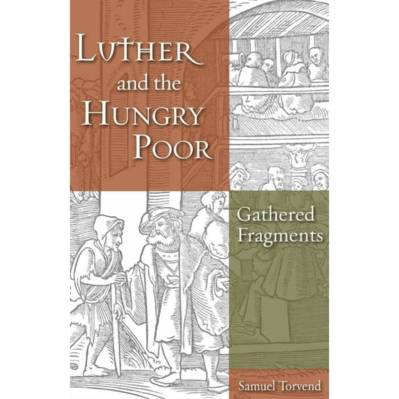 Luther and the Hungry Poor (Paperback)