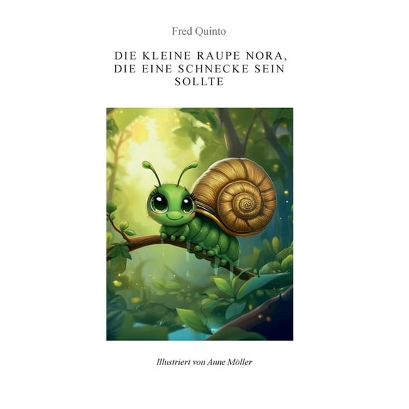 Die kleine Raupe Nora, die eine Schnecke sein sollte, (Paperback)