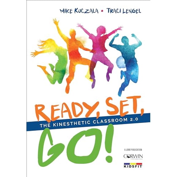 Pre-Owned Ready, Set, Go!: The Kinesthetic Classroom 2.0 (Paperback) 1506365833 9781506365831