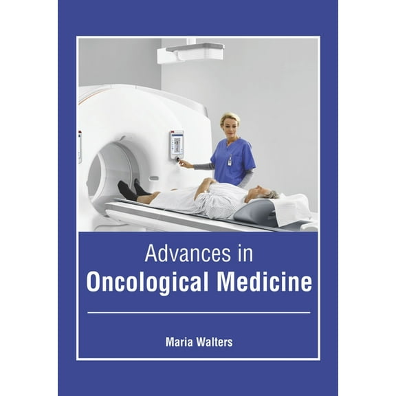 Advances in Oncological Medicine, (Hardcover)