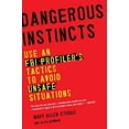 thumbnail image 3 of Instincts Dangereux: Utiliser les Tactiques d'Un Profileur FBI pour Éviter les Situations Dangereuses, 3 of 3