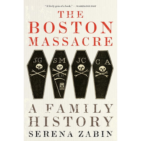 The Boston Massacre: A Family History, (Paperback)