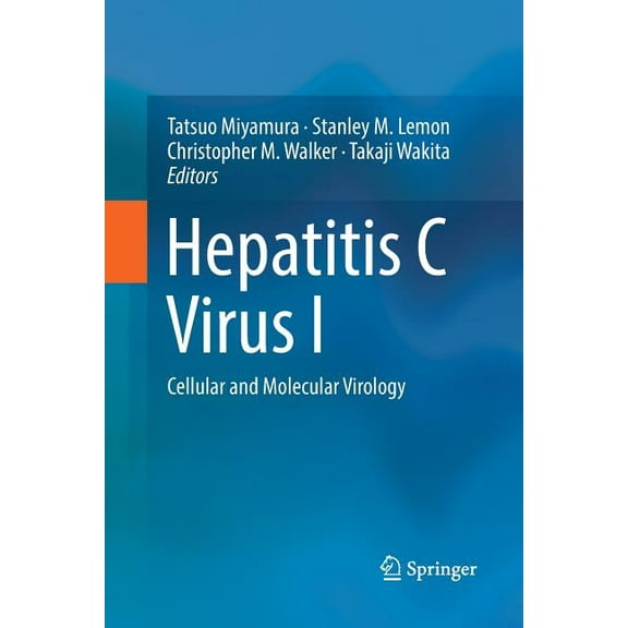 Hepatitis C Virus I: Cellular and Molecular Virology, (Paperback)