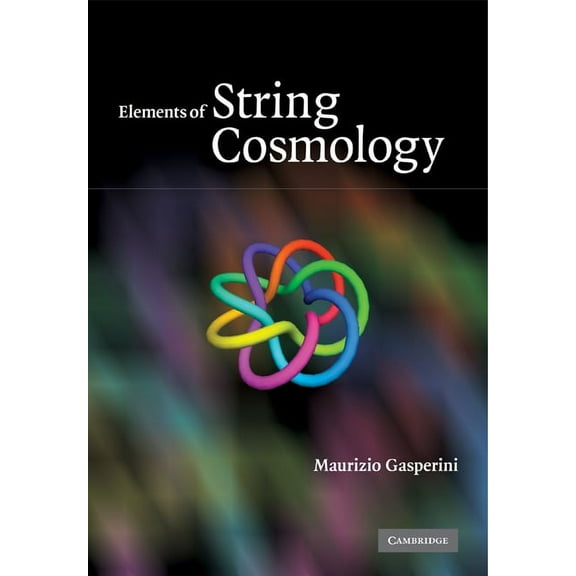 Elements of String Cosmology, (Paperback)