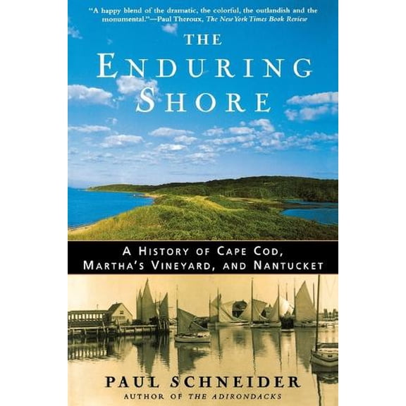 Pre-Owned The Enduring Shore: A History of Cape Cod, Martha's Vineyard, and Nantucket Paperback