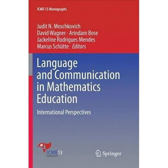 Icme-13 Monographs: Language and Communication in Mathematics Education: International Perspectives (Paperback)