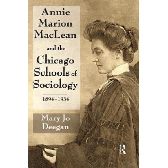 Annie Marion MacLean et les Écoles de Sociologie de Chicago, 1894-1934