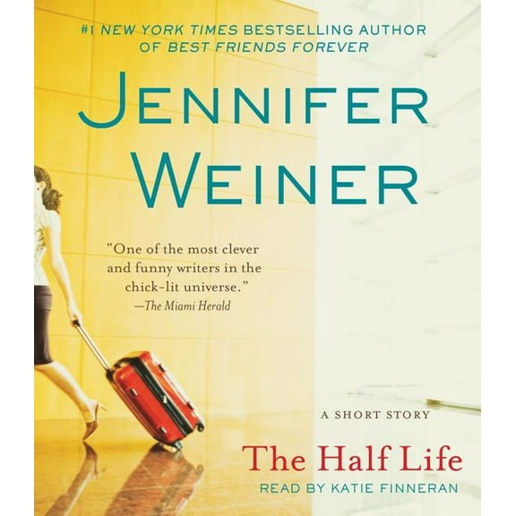 The Half Life by Jennifer Weiner [Audiobook]