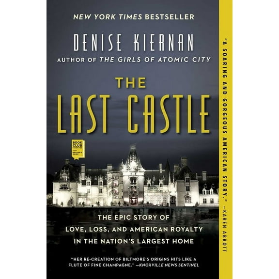Last Castle: The Epic Story of Love, Loss, and American Royalty in the Nation's Largest Home