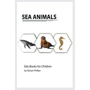 Edu Books for Children: Sea Animals : Montessori real Sea Animals book, bits of intelligence for baby and toddler, children's book, learning resources. (Paperback)