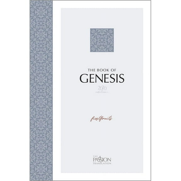 Passion Translation The Book of Genesis (2020 Edition), (Paperback)