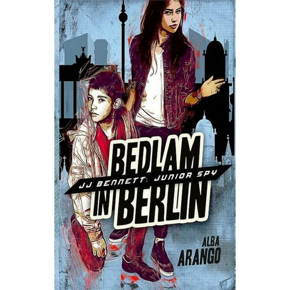 Jj Bennett: Junior Spy Bedlam in Berlin, Book 3, (Paperback)