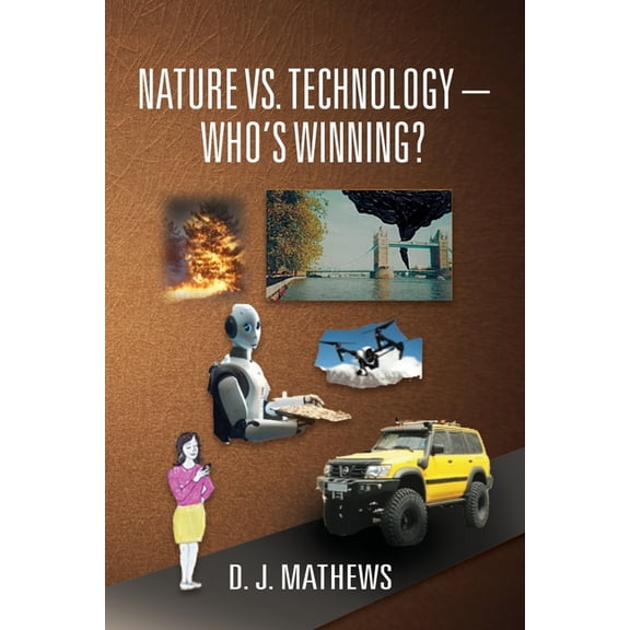 Nature vs. Technology - Who's Winning?, (Paperback)