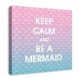 thumbnail image 2 of Creative Products Keep Calm And Be A Mermaid 24x24 Canvas Wall Art, 2 of 5