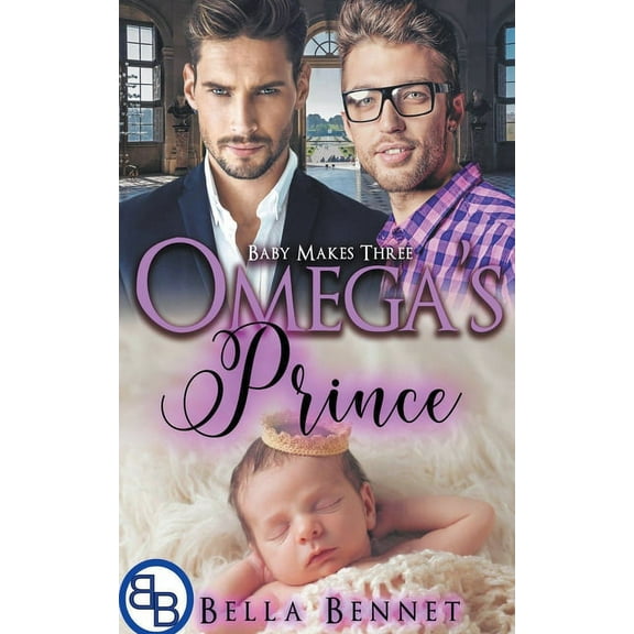 Baby Makes Three Omega's Prince, Book 5, (Paperback)