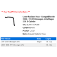 thumbnail image 2 of Lower Radiator Hose - Compatible with 2005 - 2014 Volkswagen Jetta Wagon 2.5L 5-Cylinder 2006 2007 2008 2009 2010 2011 2012 2013, 2 of 2
