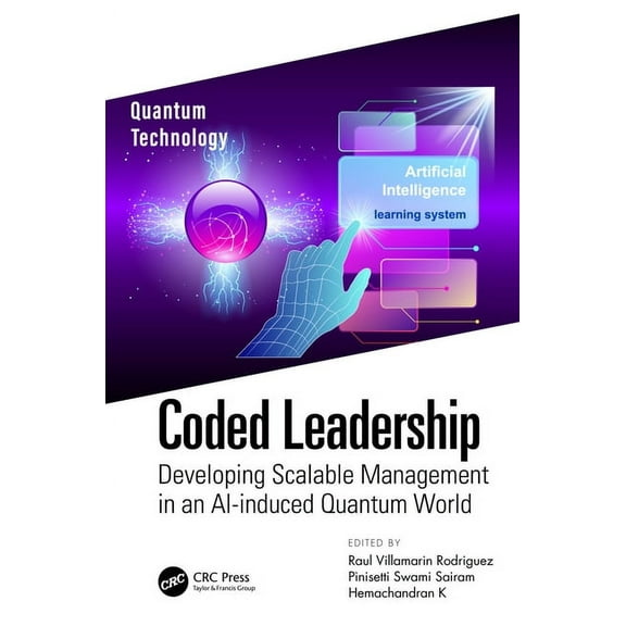 Coded Leadership: Developing Scalable Management in an Ai-Induced Quantum World, (Hardcover)