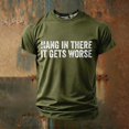 thumbnail image 2 of IWRICH Hang in There It Gets Worse,Graphics Tees for Men Novelty Funny T-Shirts Humor Tees Army Green XXL, 2 of 4