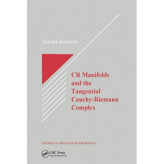 Studies in Advanced Mathematics CR Manifolds and the Tangential Cauchy Riemann Complex, (Paperback)