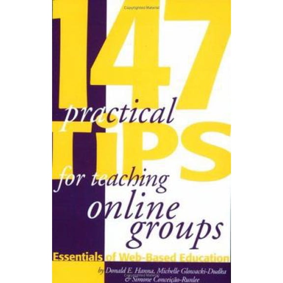 Pre-Owned 147 Practical Tips for Teaching Online Groups : Essentials of Web-Based Education (Unknown) 189185934X 9781891859342