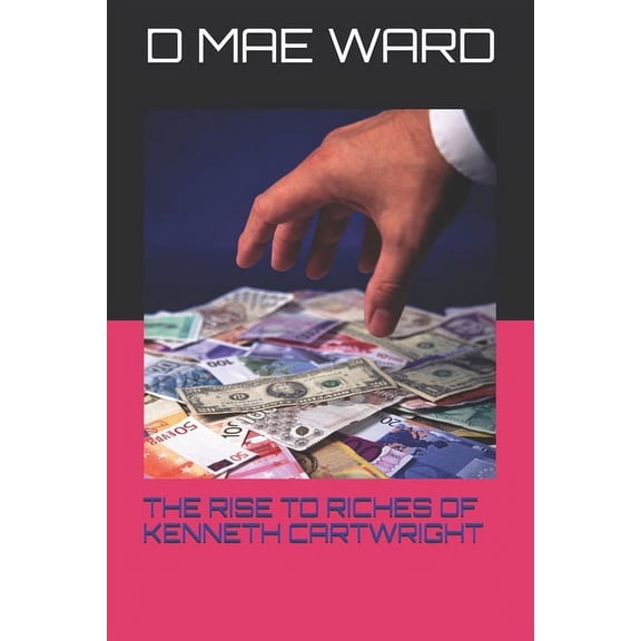 The Rise to Riches of Kenneth Cartwright (Paperback)