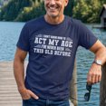 thumbnail image 4 of Jollimate I Don't Know How To Act My Age Shirt, Funny Men's Birthday Graphic Tee, Cool Retro Men's T-Shirt, 4 of 6