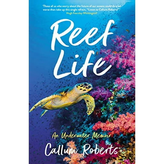 Reef Life : An Underwater Memoir