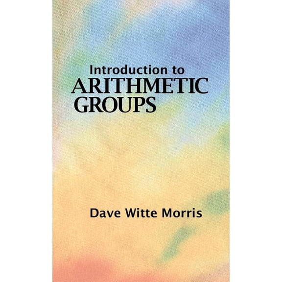 Introduction to Arithmetic Groups, (Hardcover)