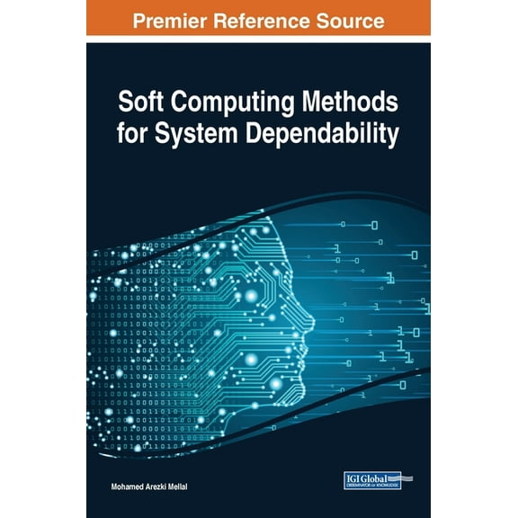 Soft Computing Methods for System Dependability, (Hardcover)