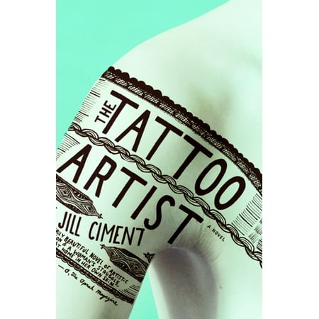 The Tattoo Artist : A Novel